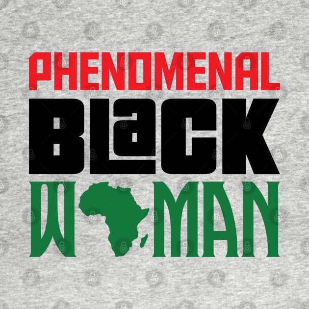 Phenomenal Black Woman by UrbanLifeApparel